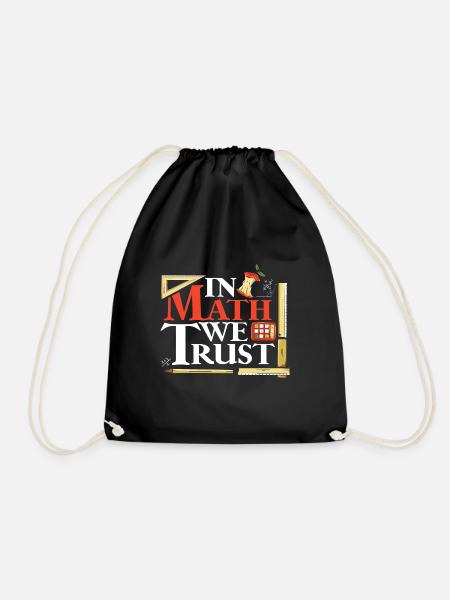 In Math We Trust Mathematician Mathemathics - Drawstring Bag - black
