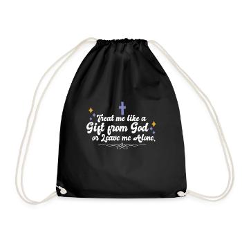 Treat Me Like A Gift From God Religious Christian - Turnbeutel - Schwarz - Vorne