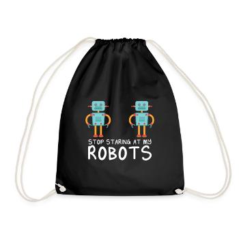 Droid Builder Cool Funny Robotics Stop Staring At - Drawstring Bag - black - Front