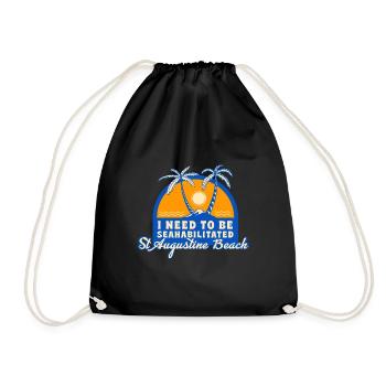 I Need To Be Seahabilitated St Augustine Beach - Drawstring Bag - black - Front