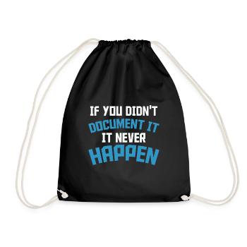 If you don't document it it never Happen Coder - Drawstring Bag - black - Front