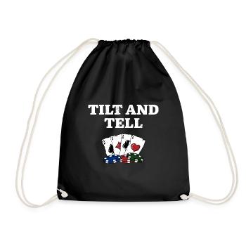 Tilt and Tell Poker Gambler Poker Player Gambling - Turnbeutel - Schwarz - Vorne