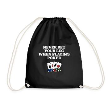Never Bet Your Leg Poker Funny Poker Player Humor - Drawstring Bag - black - Front