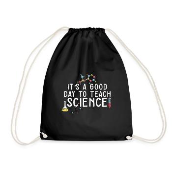 It's A Good Day Teach Science Teacher Science - Turnbeutel - Schwarz - Vorne