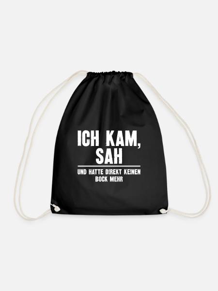 Ich kam sah und hatte Direkt keinen Bock mehr - Turnbeutel - Schwarz