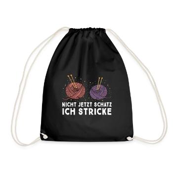 Nicht jetzt Schatz ich stricke Hobby Geschenk - Turnbeutel - Schwarz - Vorne