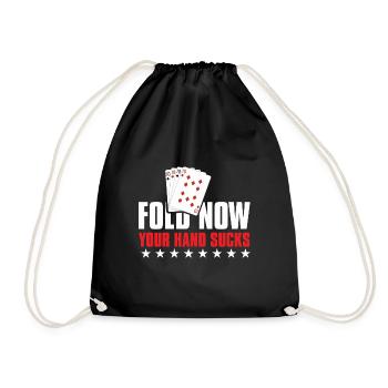 Poker: Fold Now Your Hand Sucks - Turnbeutel - Schwarz - Vorne