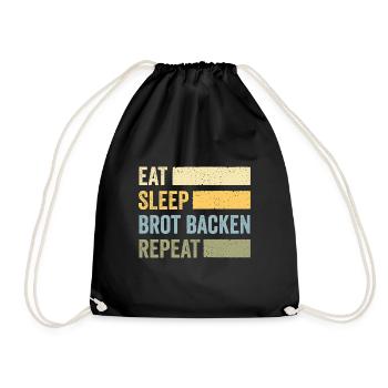 Eat Sleep Brot Backen Repeat - Turnbeutel - Schwarz - Vorne
