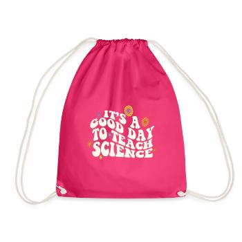 It's A Good Day Teach Science Teacher Science - Drawstring Bag - fuchsia - Front