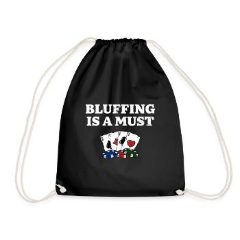 Bluffing is a Must Poker Sayings Poker Player - Turnbeutel - Schwarz - Vorne