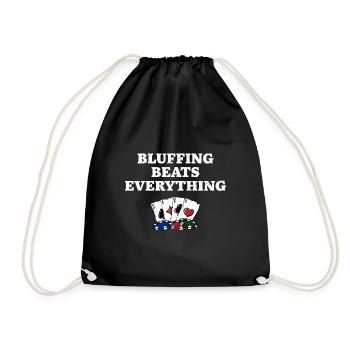 Bluffing Beats Everything Poker Funny Poker - Drawstring Bag - black - Front