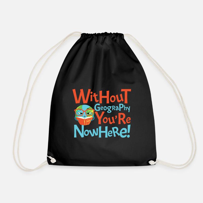 Without Geography You're Nowhere - Turnbeutel - Schwarz