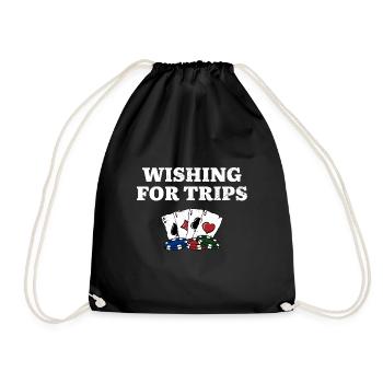 Wishing for Trips Casino Gambler Gambling Bettor - Turnbeutel - Schwarz - Vorne