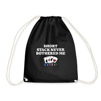 Short Stack Never Bothered Me Poker Card Games - Drawstring Bag - black - Front