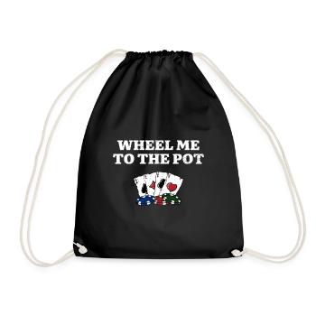 Wheel Me to the Pot Gambler Poker Gambling Poker - Drawstring Bag - black - Front
