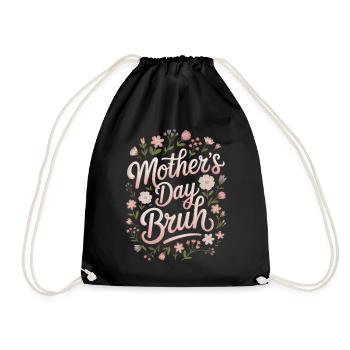 Mama Bruh Flowers Mother's Day - Drawstring Bag - black - Front