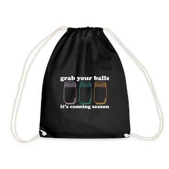 Grab Your Balls It's Canning Season Preserver - Drawstring Bag - black - Front