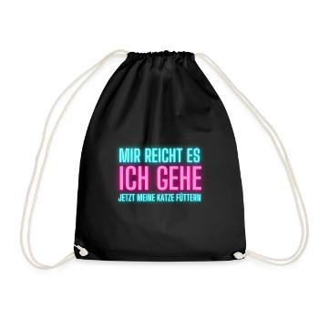 Lustige Katzen Sprüche Mir reicht es ich gehe - Turnbeutel - Schwarz - Vorne