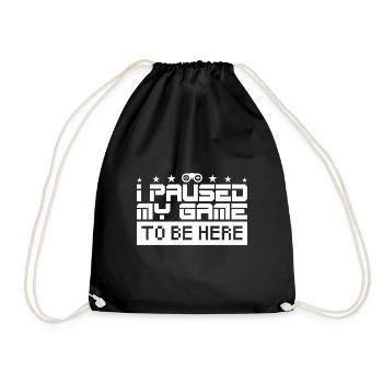 Ich habe mein Spiel gestoppt, um hier zu sein. Gamer-Geschenk. - Turnbeutel - Schwarz - Vorne
