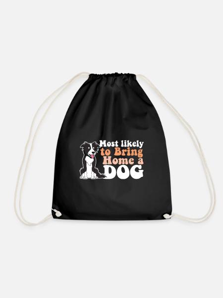 Most Likely To Bring Home A Dog Mom Dad I Love - Turnbeutel - Schwarz