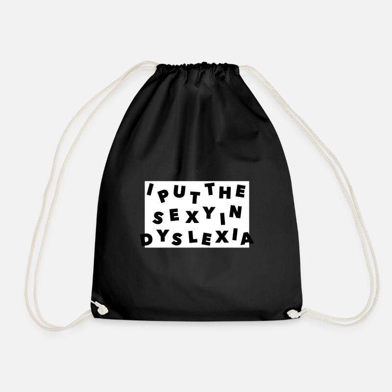 Funny Dyslexia Dyslexia Saying Gift - Drawstring Bag - black