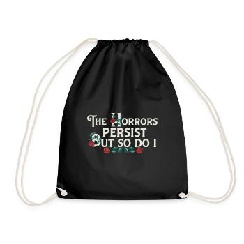 The Horrors Persist But So Do I Floral Internet - Drawstring Bag - black - Front