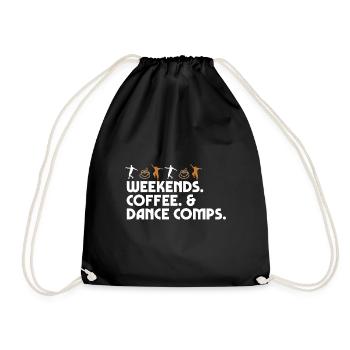 Dance Mom Dancer Dad Weekends Coffee And Dance - Drawstring Bag - black - Front