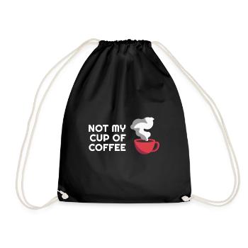 Not my cup of coffee Funny coffee lover jokes - Drawstring Bag - black - Front