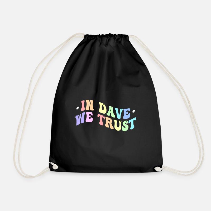 In Dave We Trust - Drawstring Bag - black