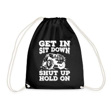 Get In Sit Down Shut Up Hold On Jeeps - Drawstring Bag - black - Front