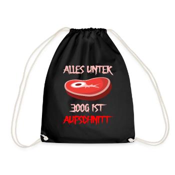 Alles unter 300g ist Aufschnitt - Turnbeutel - Schwarz - Vorne