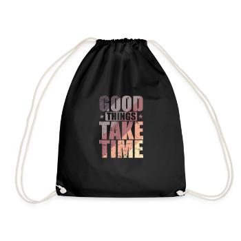 Good things take time Quality over quantity - Drawstring Bag - black - Front