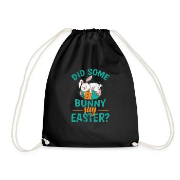 Did Some Bunny say Easter? colorful easter eggs - Drawstring Bag - black - Front