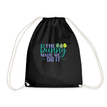 The Bunny Made me do it Easter Easter Eggs - Drawstring Bag - black - Front