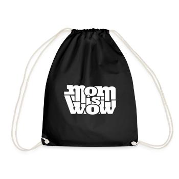 Mom is Wow best Mom best Mother - Drawstring Bag - black - Front
