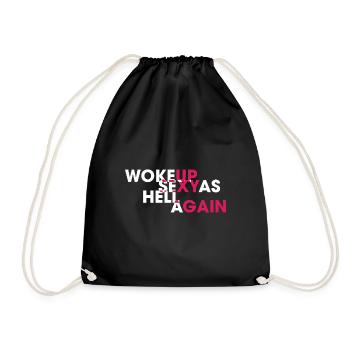 Woke Up Sexy As Hell Again Funny Self Confidence - Drawstring Bag - black - Front