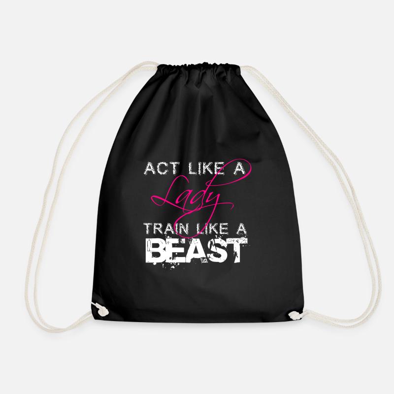Act Like A Lady Train Like A Beast - Turnbeutel - Schwarz
