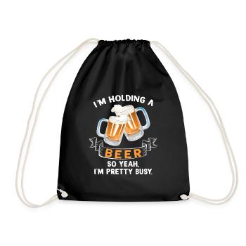 Je tiens une bière Alors oui, je suis T-shirt assez occupé - Sac de sport léger - noir - Devant
