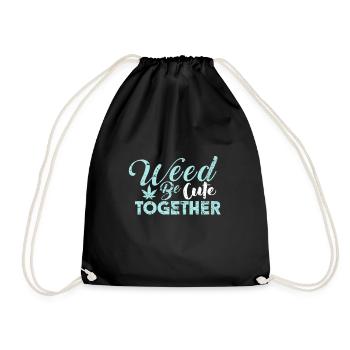 Weed be Cute Together Spruch Liebe Kiffen Sex - Turnbeutel - Schwarz - Vorne