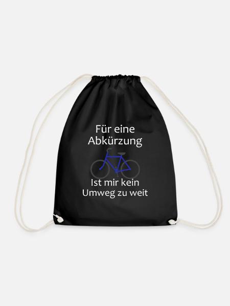 Lustiger Fahrrad Spruch Rennrad Mountainbike Weg - Turnbeutel - Schwarz