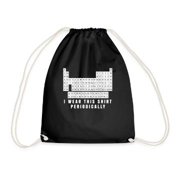 I Wear This Shirt Periodically Periodensystem Tee - Turnbeutel - Schwarz - Vorne