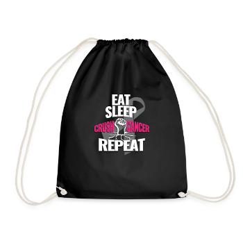 Eat Sleep Crush Cancer Repeat Familien Geschenk - Turnbeutel - Schwarz - Vorne