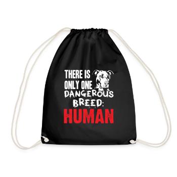 Pit Bull - Just a dangerous - human - Drawstring Bag - black - Front