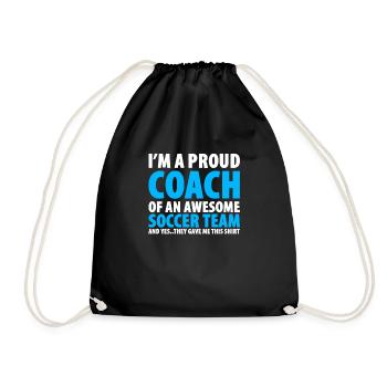 I'm A Proud Coach Of An Awesome Soccer Team - Drawstring Bag - black - Front