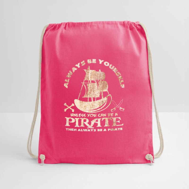 Sei immer du selbst oder sei ein Pirat Spruch Idee Turnbeutel