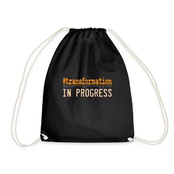 "Transformation in Progress" Teedesign für - Turnbeutel - Schwarz - Vorne
