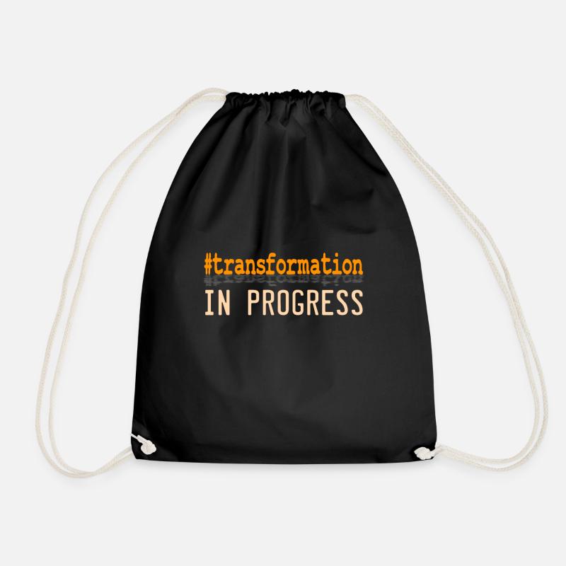 "Transformation in Progress" Teedesign für - Turnbeutel - Schwarz