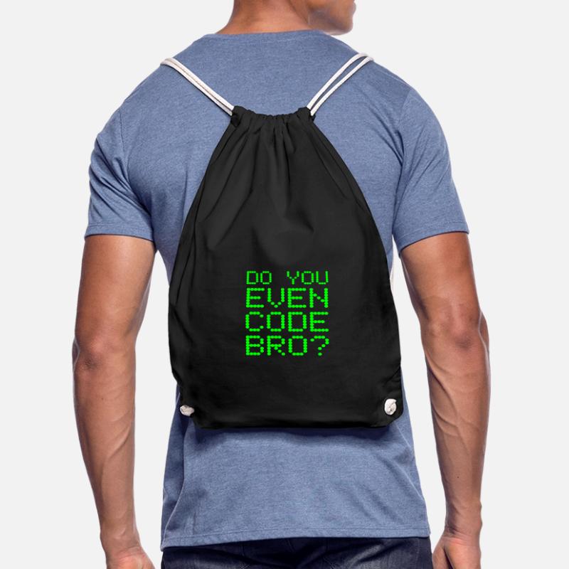 Avez-vous même le code Bro drôle de programmation informatique Sac de sport léger