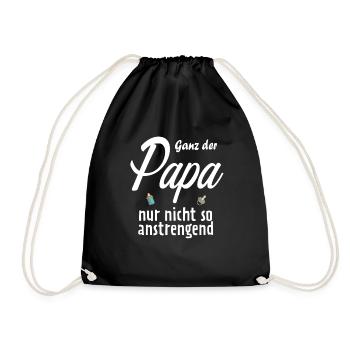 Ganz der Papa nur nicht so anstrengend T-shirt - Turnbeutel - Schwarz - Vorne