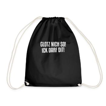 Glotz nich so ick darf dit | Berliner Schnauze - Turnbeutel - Schwarz - Vorne